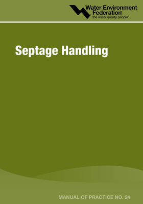 Septage Handling, Volume 24 by Water Environment Federation