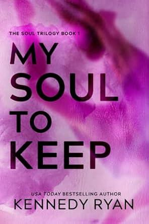 My Soul to Keep by Kennedy Ryan