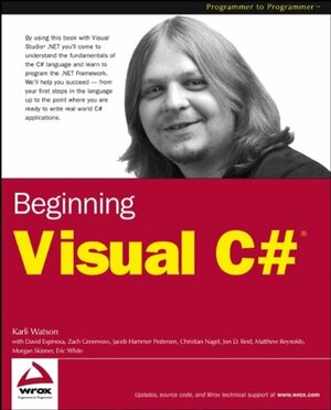 Beginning Visual C# by Zach Greenvoss, Karli Watson, David Espinosa