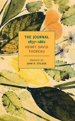 The Journal, 1837-1861 by Henry David Thoreau, John R. Stilgoe, Damion Searls