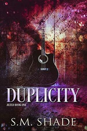 Duplicity by S.M. Shade