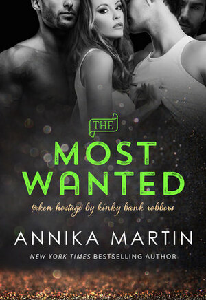 The Most Wanted by Annika Martin