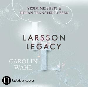 Larsson Legacy by Carolin Wahl