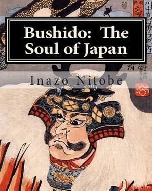 Bushido: The Soul of Japan by Inazō Nitobe