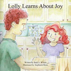 Lolly Learns About Joy by Beth S. Wilson