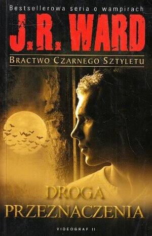 Droga przeznaczenia by J.R. Ward