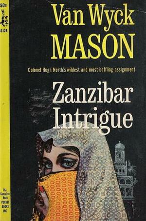 Zanzibar Intrigue by F. Van Wyck Mason