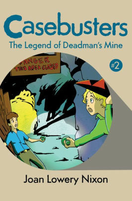 The Legend of Deadman's Mine by Joan Lowery Nixon