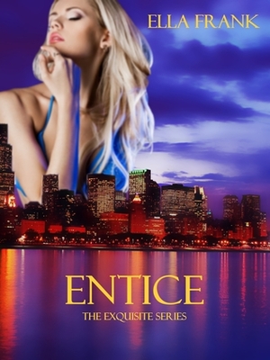 Entice by Mackenzie Cartwright, Ella Frank