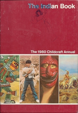 The Indian Book (1980 Childcraft Annual) by Childcraft International