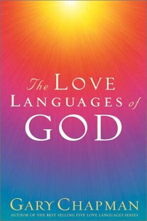 The Love Languages of God by Gary Chapman