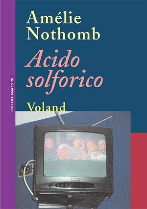 Acido solforico by Amélie Nothomb