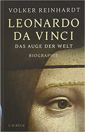 Leonardo da Vinci: Das Auge der Welt by Volker Reinhardt