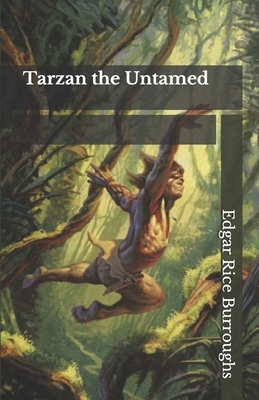 Tarzan the Untamed by Edgar Rice Burroughs