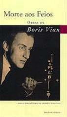 Morte Aos Feios by Vernon Sullivan, Pedro Tamen, Boris Vian