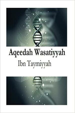 Aqeedah Wasitiyyah by Ibn Taymiyyah