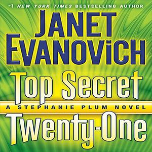 Top Secret Twenty-One: A Stephanie Plum Novel by Janet Evanovich