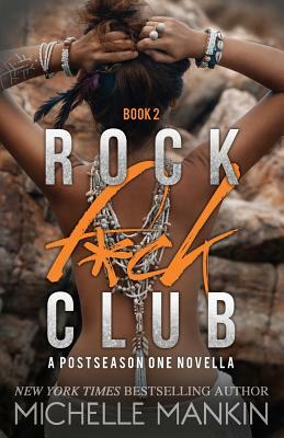 Rock F*ck Club: A Postseason One Novella by Michelle Mankin