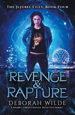 Revenge & Rapture by Deborah Wilde