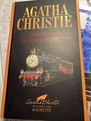 Morderstwo w Orient Expressie by Agatha Christie