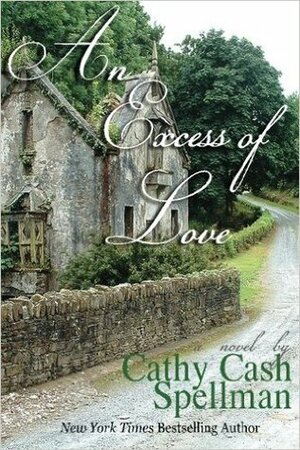 An Excess of Love by Cathy Cash Spellman