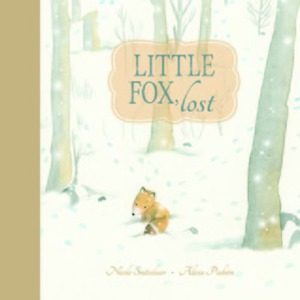 Little Fox, Lost by Erin Woods, Nicole Snitselaar, Alicia Padrón