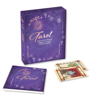 The Magic of Tarot: Includes a Full Deck of 78 Specially Commissioned Tarot Cards and a 64-Page Illustrated Book [With Cards] by Liz Dean