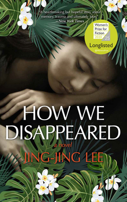 How We Disappeared by Jing-Jing Lee