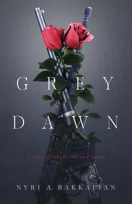 Grey Dawn by Nyri A. Bakkalian