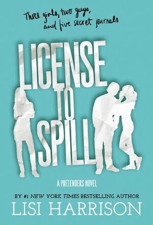 License to Spill by Lisi Harrison