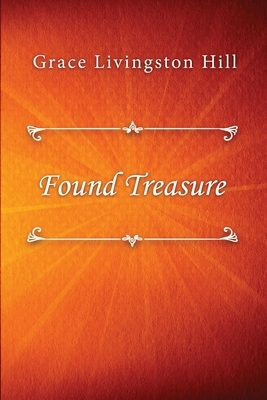 Found Treasure by Grace Livingston Hill