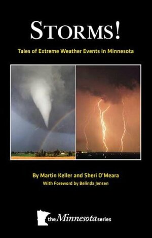 Storms: Tales of Extreme Weather Events in Minnesota by Martin Keller