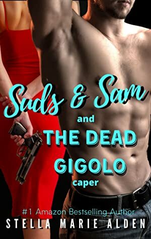 The Dead Gigolo Caper by Stella Marie Alden