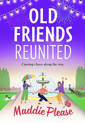 Old Friends Reunited by Maddie Please