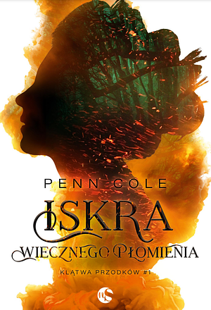 Iskra Wiecznego Płomienia by Penn Cole, Maciej Kęsy