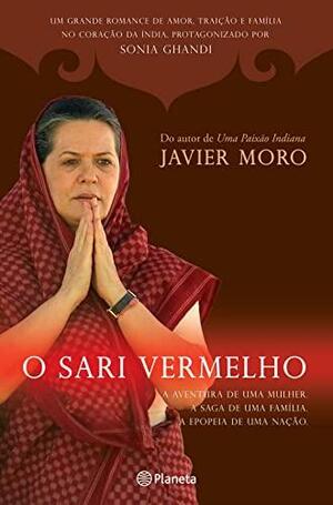 O Sari Vermelho by Javier Moro