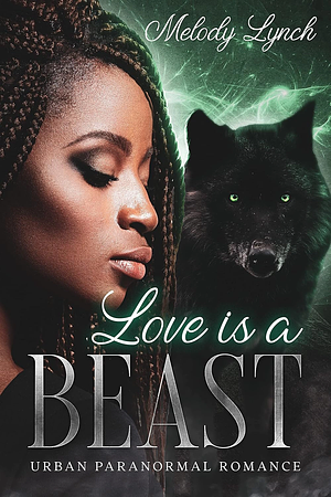 Love is a Beast by Melody Lynch