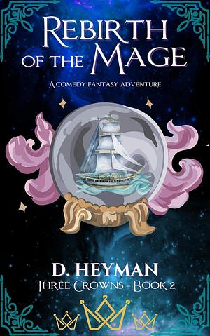Rebirth Of The Mage 	 by D. Heyman