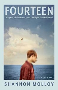 Fourteen: My year of darkness, and the light that followed by Shannon Molloy