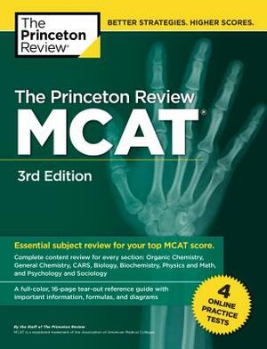 The Princeton Review McAt, 3rd Edition: 4 Practice Tests + Complete Content Coverage by The Princeton Review