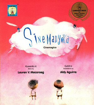 Sinemadyika / Cinemagica by Aldy Aguirre, Lauren V. Macaraeg