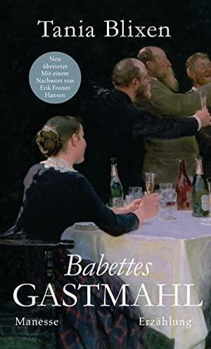 Babettes Gastmahl by Isak Dinesen