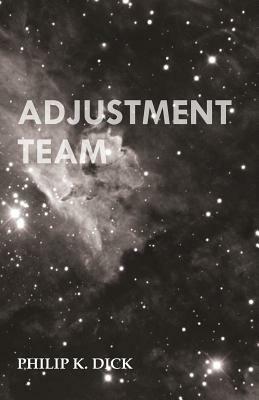 Adjustment Team by Philip K. Dick