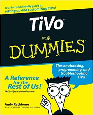 Tivo for Dummies by Andy Rathbone