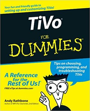 Tivo for Dummies by Andy Rathbone