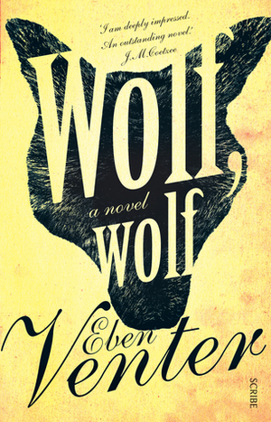 Wolf, Wolf by Eben Venter, Michiel Heyns
