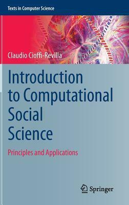 Introduction to Computational Social Science: Principles and Applications by Claudio Cioffi-Revilla