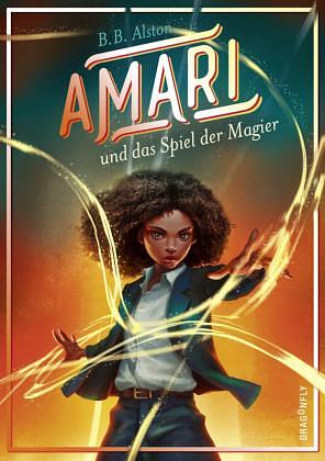 Amari und das Spiel der Magier by B.B. Alston
