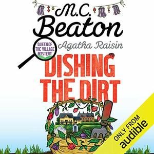 Agatha Raisin: Dishing the Dirt by M.C. Beaton