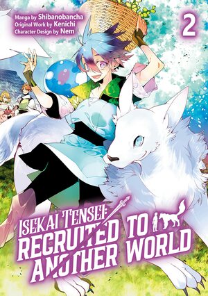 Isekai Tensei: Recruited to Another World (Manga) Volume 2 by Kenichi